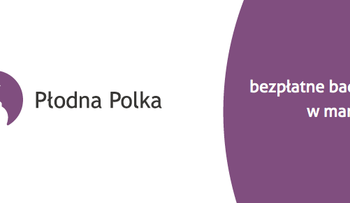 Zadbaj o swoją płodność – trwa miesiąc bezpłatnych badań