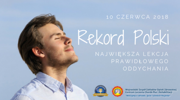 W ramach II Pikniku Pulmonologicznego będą bić Rekord Polski i uczyć oddychania LIFESTYLE, Zdrowie - Z okazji II Pikniku Pulmonologicznego organizowanego przez Wojewódzki Zespół Zakładów Opieki Zdrowotnej Centrum Leczenia Chorób Płuc i Rehabilitacji w Łodzi, odbędzie się oficjalna próba pobicia Rekordu Polski na największą lekcję prawidłowego oddychania.